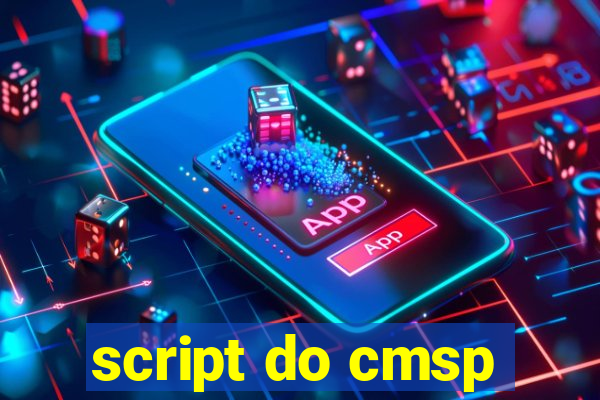 script do cmsp